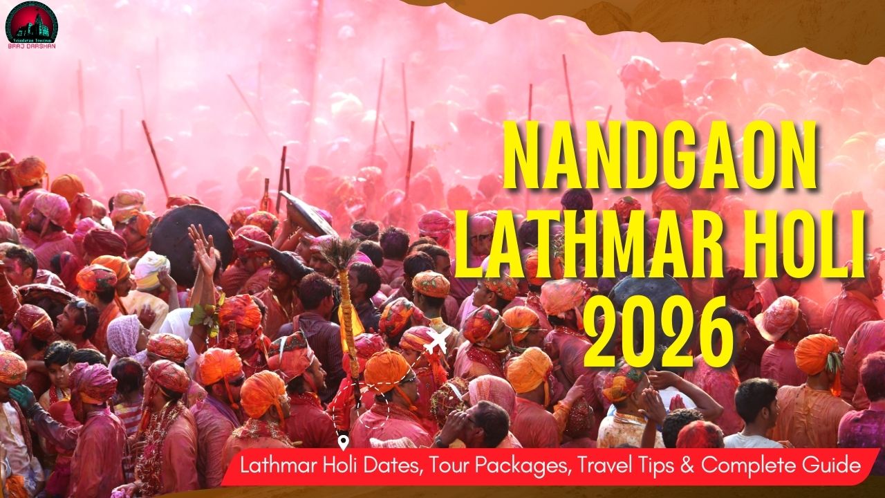 Nandgaon Lathmar Holi 2026 Date, Timings, Tour Packages & Complete Braj Holi Travel Guide